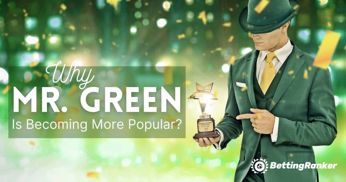 Why Mr. Green Online Casino Is Becoming More Popular